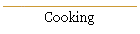 Cooking