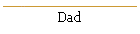 Dad