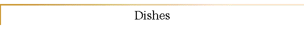 Dishes