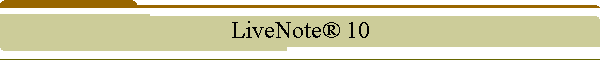 LiveNote� 10