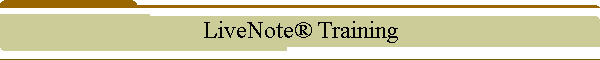 LiveNote� Training