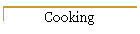 Cooking