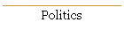 Politics