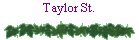 Taylor St.