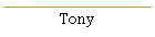 Tony